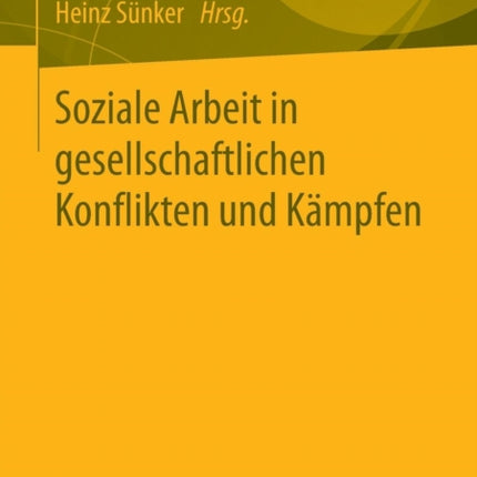 Soziale Arbeit in gesellschaftlichen Konflikten