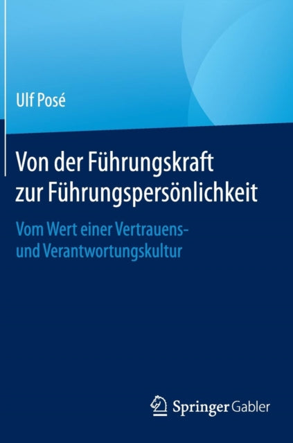 Von der Führungskraft zur Führungspersönlichkeit: