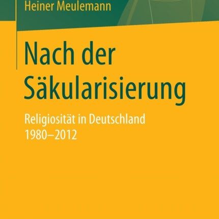Nach der Säkularisierung: Religiosität in