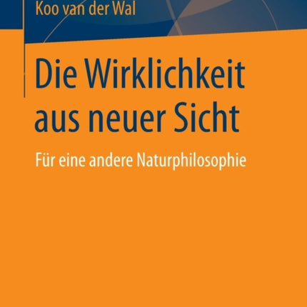 Die Wirklichkeit aus neuer Sicht: Für eine andere