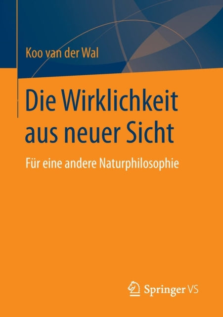 Die Wirklichkeit aus neuer Sicht: Für eine andere