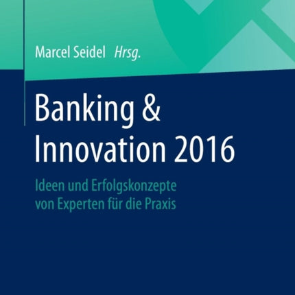 Banking & Innovation 2016: Ideen und