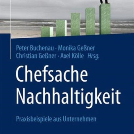 Chefsache Nachhaltigkeit: Praxisbeispiele aus