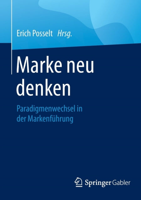Marke neu denken: Paradigmenwechsel in der
