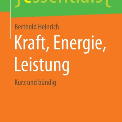 Kraft, Energie, Leistung: Kurz und bündig