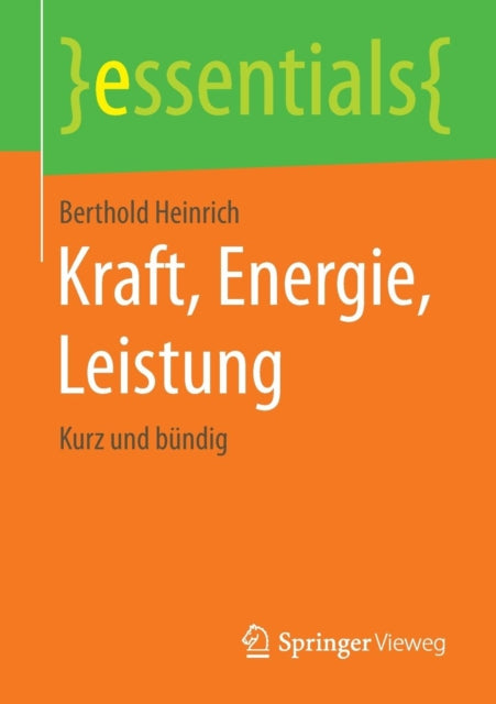 Kraft, Energie, Leistung: Kurz und bündig