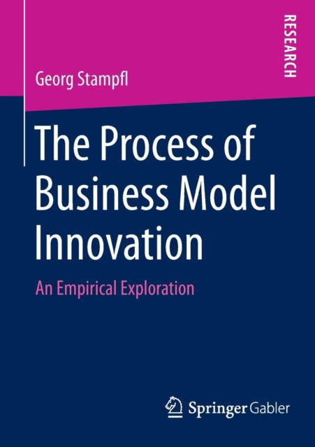 The Process of Business Model Innovation: An