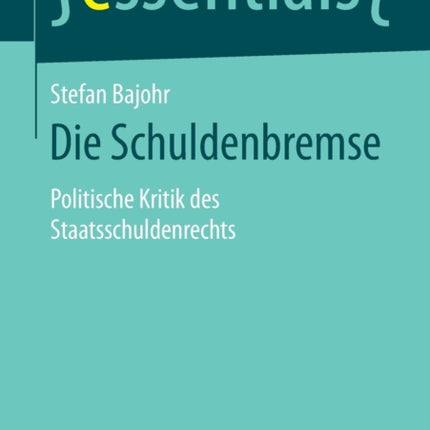 Die Schuldenbremse: Politische Kritik des