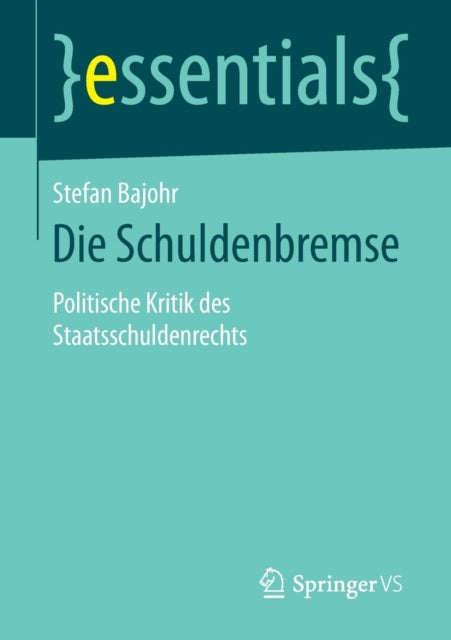 Die Schuldenbremse: Politische Kritik des
