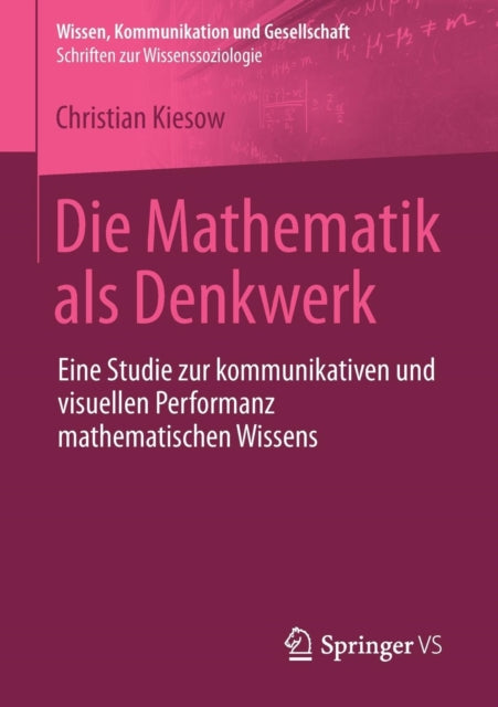 Die Mathematik als Denkwerk: Eine Studie zur