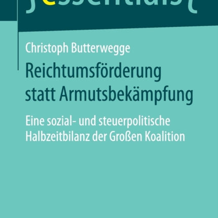 Reichtumsförderung statt Armutsbekämpfung: Eine