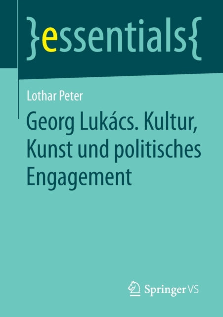 Georg Lukács. Kultur, Kunst und politisches