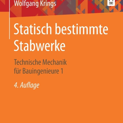Statisch bestimmte Stabwerke: Technische Mechanik für Bauingenieure 1
