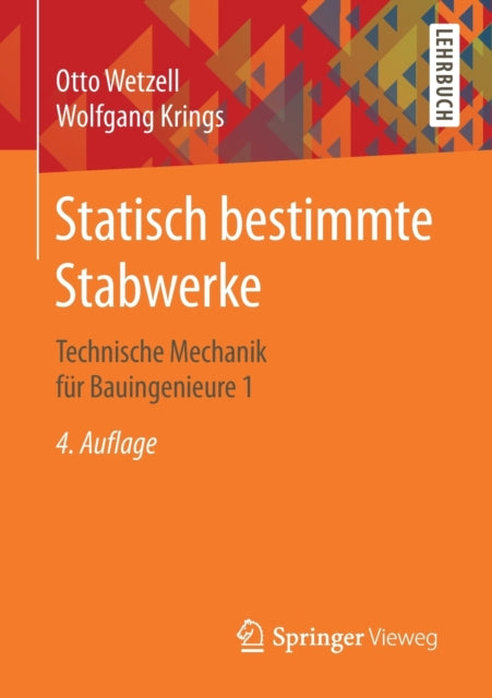Statisch bestimmte Stabwerke: Technische Mechanik für Bauingenieure 1