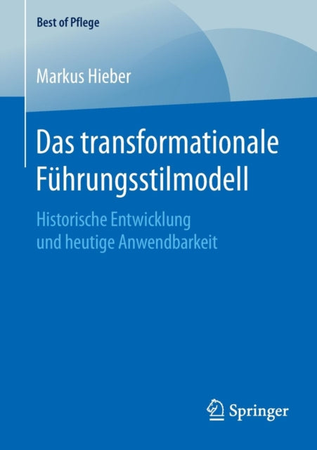 Das transformationale Führungsstilmodell: