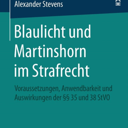 Blaulicht und Martinshorn im Strafrecht: