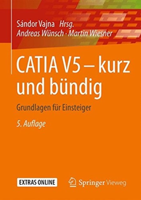CATIA V5 – kurz und bündig: Grundlagen für