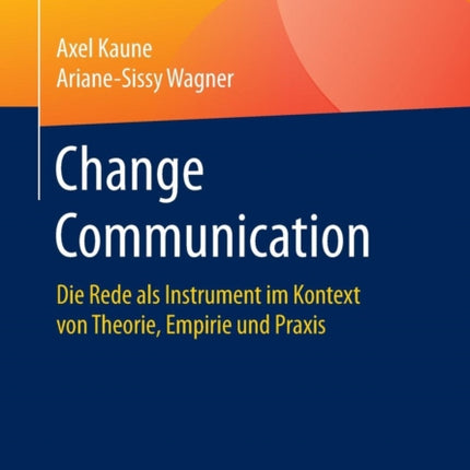 Change Communication: Die Rede als Instrument im