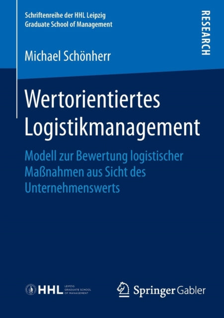 Wertorientiertes Logistikmanagement: Modell zur