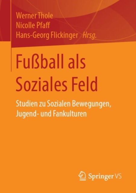 Fußball als Soziales Feld: Studien zu Sozialen