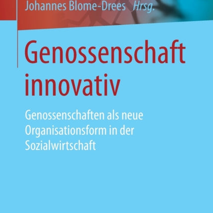 Genossenschaft innovativ: Genossenschaften als