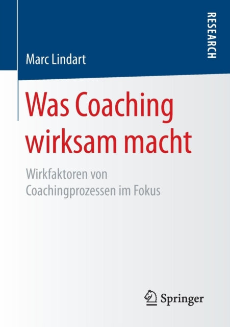 Was Coaching wirksam macht: Wirkfaktoren von