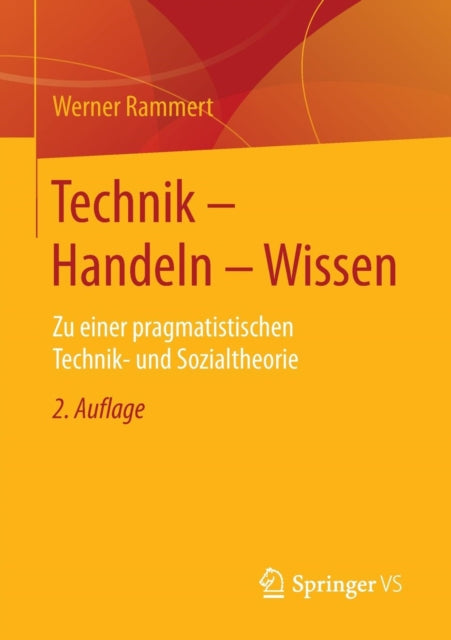 Technik - Handeln - Wissen: Zu einer