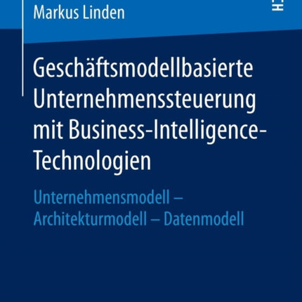 Geschäftsmodellbasierte Unternehmenssteuerung mit