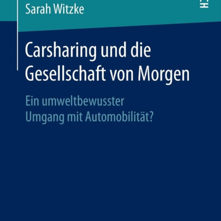 Carsharing und die Gesellschaft von Morgen: Ein