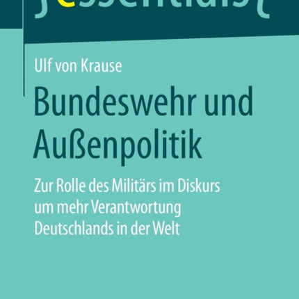 Bundeswehr und Außenpolitik: Zur Rolle des