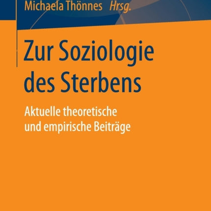 Zur Soziologie des Sterbens: Aktuelle