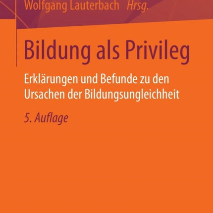 Bildung als Privileg: Erklärungen und Befunde zu