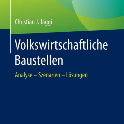 Volkswirtschaftliche Baustellen: Analyse -