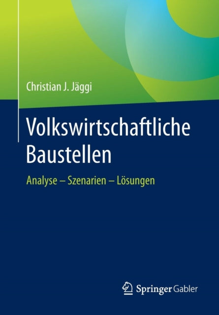 Volkswirtschaftliche Baustellen: Analyse -