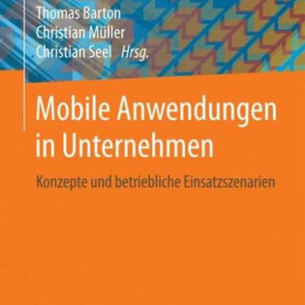 Mobile Anwendungen in Unternehmen: Konzepte und