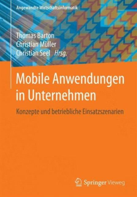Mobile Anwendungen in Unternehmen: Konzepte und