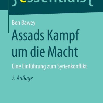 Assads Kampf um die Macht: Eine Einführung zum