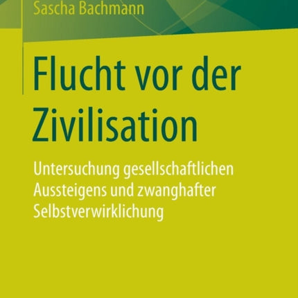 Flucht vor der Zivilisation: Untersuchung