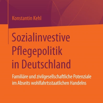 Sozialinvestive Pflegepolitik in Deutschland: