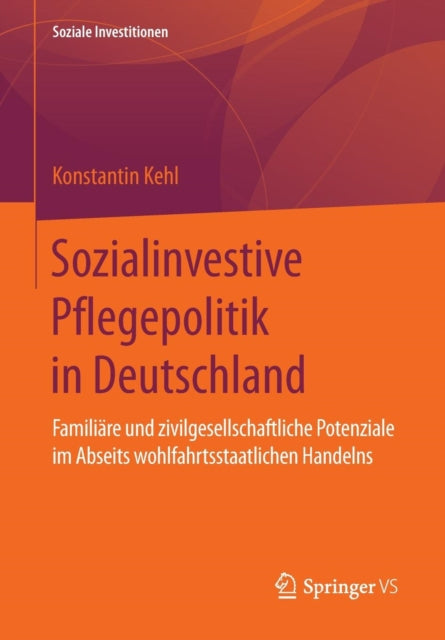 Sozialinvestive Pflegepolitik in Deutschland: