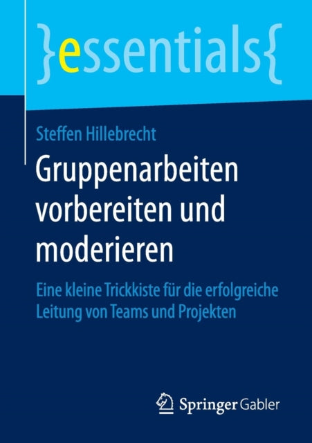 Gruppenarbeiten vorbereiten und moderieren: Eine