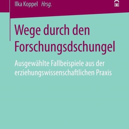 Wege durch den Forschungsdschungel: Ausgewählte