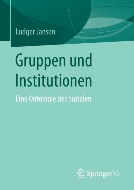 Gruppen und Institutionen: Eine Ontologie des