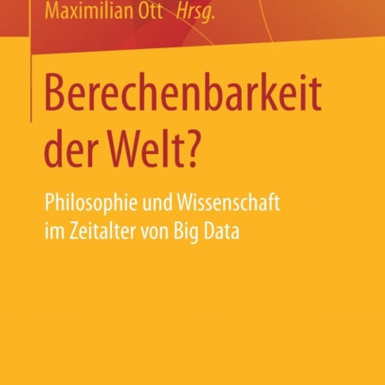 Berechenbarkeit der Welt?: Philosophie und