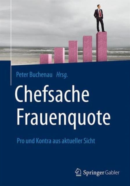Chefsache Frauenquote: Pro und Kontra aus