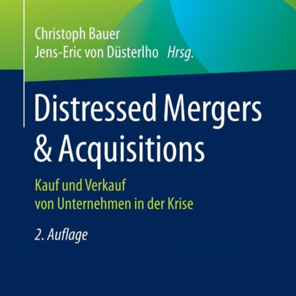 Distressed Mergers & Acquisitions: Kauf und