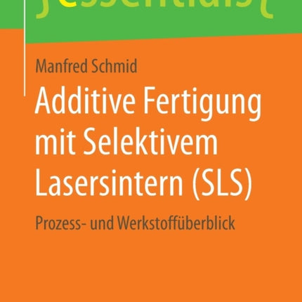 Additive Fertigung mit Selektivem Lasersintern