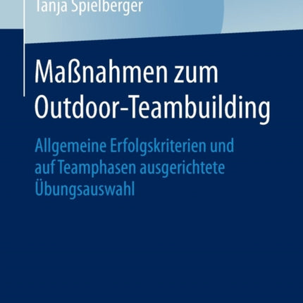 Maßnahmen zum Outdoor-Teambuilding: Allgemeine