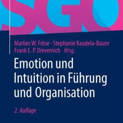 Emotion und Intuition in Führung und Organisation