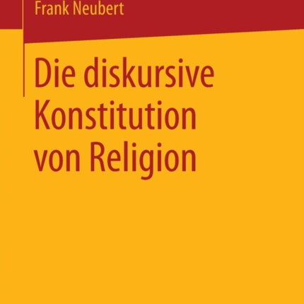 Die diskursive Konstitution von Religion